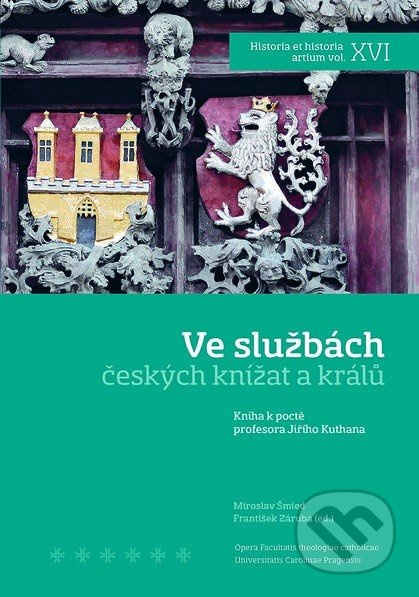Ve službách českých knížat a králů - Kolektív autorov - kniha z kategorie Historie