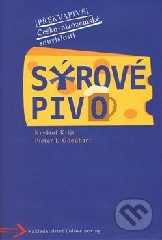 Sýrové pivo - Kryštof Krijt, Pieter J. Goedhart