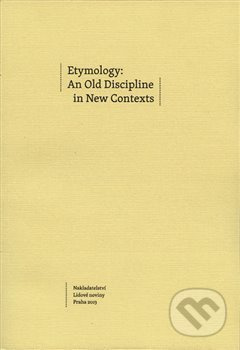 Etymology: An Old Discipline in New Contexts - Vít Boček