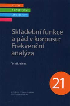 Skladební funkce a pád v korpusu: Frekvenční analýza - Tomáš Jelínek