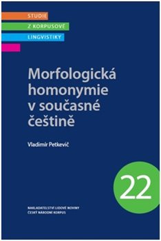 Morfologická homonymie v současné češtině - Vladimír Petkevič