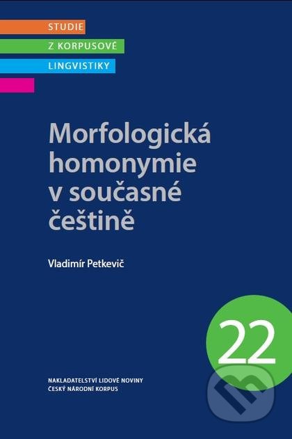 Morfologická homonymie v současné češtině - Vladimír Petkevič