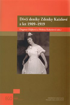 Dívčí deníky Zdenky Kaizlové z let 1909 - 1919