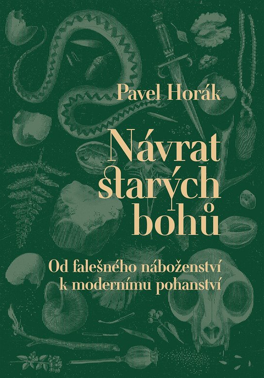 Návrat starých bohů -  Ing. arch. Pavel Horák