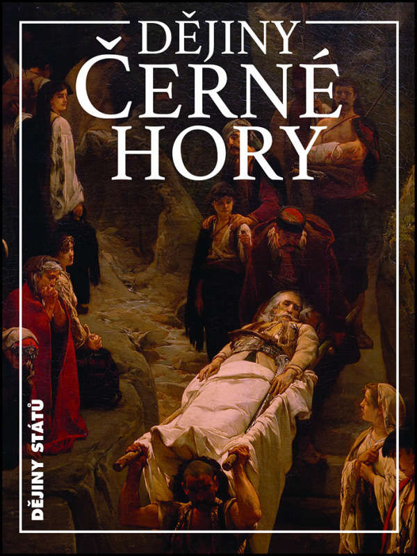 Dějiny Černé Hory - František Šístek - kniha z kategorie Historie