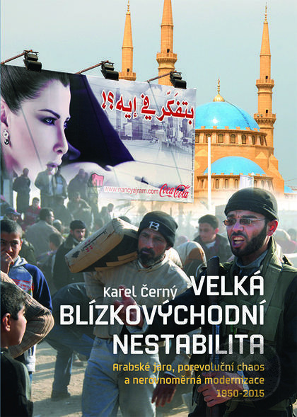 Velká blízkovýchodní nestabilita - Karel Černý