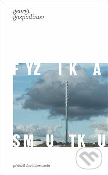 Fyzika smutku - Georgi Gospodinov