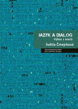Jazyk a dialog - Světla Čmejrková