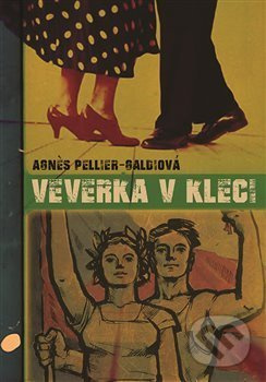 Veverka v kleci - Agnes Pellier-Galdiová