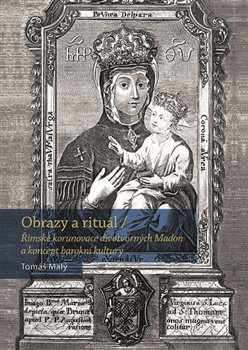 Obrazy a rituál - Tomáš Malý