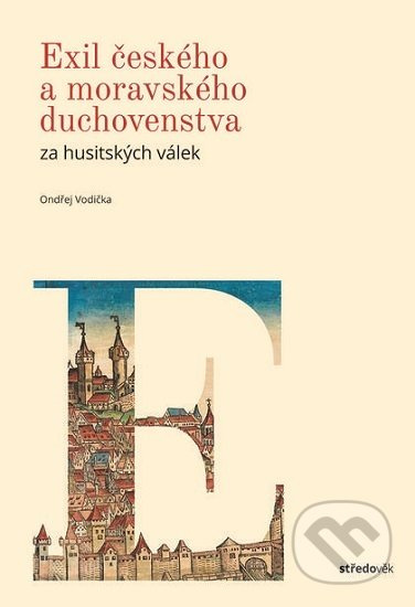 Exil českého a moravského duchovenstva za husitských válek - Ondřej Vodička