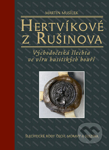 Hertvíkové z Rušinova - Martin Musílek