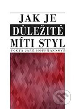 Jak je důležité míti styl - kolektiv autorů