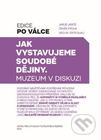 Jak vystavujeme soudobé dějiny