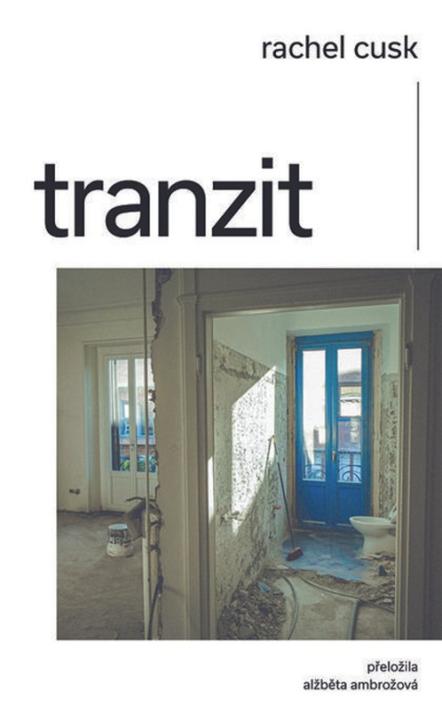 Tranzit -  Rachel Cusk