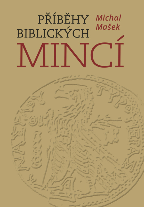 Příběhy biblických mincí - Michal Mašek