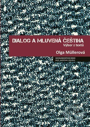 Dialog a mluvená čeština - Olga Müllerová