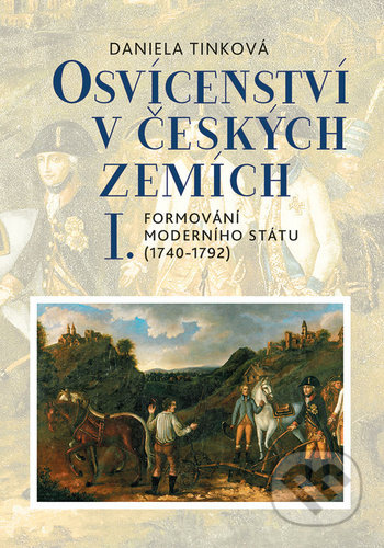 Osvícenství v českých zemích I. (Formování moderního státu (1740-1792)) - kniha z kategorie Historie
