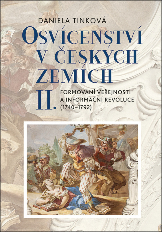 Osvícenství v českých zemích II. - Daniela Tinková