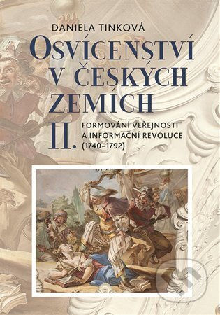 Osvícenství v českých zemích II. - Daniela Tinková