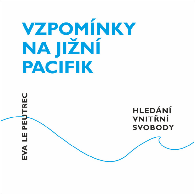 Vzpomínky na jižní Pacifik - Eva Le Peutrec