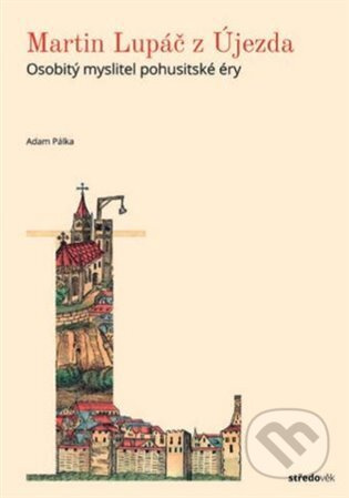 Martin Lupáč z Újezda - Adam Pálka - kniha z kategorie Historie