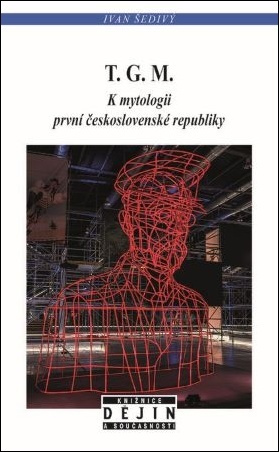 T. G. M. (K mytologii první československé republiky) - kniha z kategorie Historie