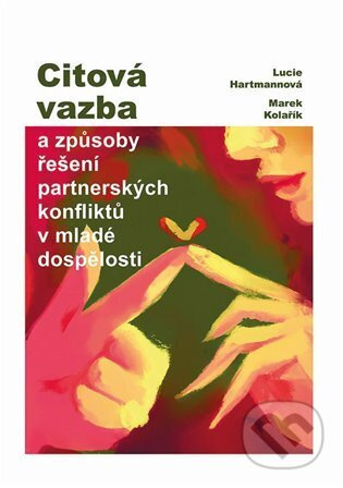 Citová vazba - Pavel Kolařík, Lucie Hartmannová