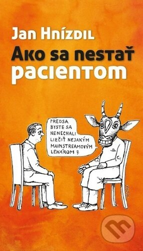 Ako sa nestať pacientom - Jan Hnízdil - kniha z kategorie Beletrie