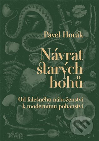 Návrat starých bohů - Pavel Horák