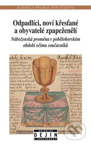 Odpadlíci, noví křesťané a obyvatelé zpapeženělí - Radmila Pavlíčková Prchal