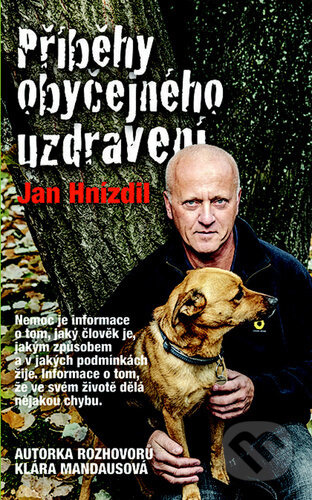Příběhy obyčejného uzdravení - Jan Hnízdil, Klára Mandausová - kniha z kategorie Pozitivní myšlení