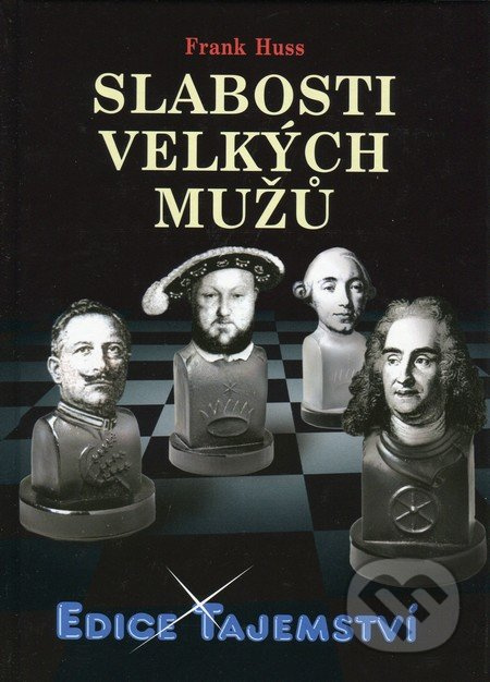 Slabosti velkých mužu - Frank Huss - kniha z kategorie Odborné a naučné