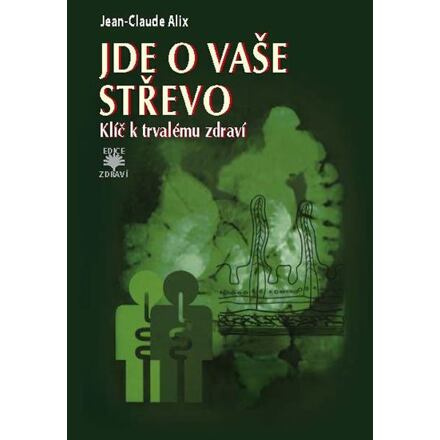 Jde o vaše střevo - Klíč k trvalému zdraví