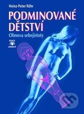 Podminované dětství - Obnova sebejistoty