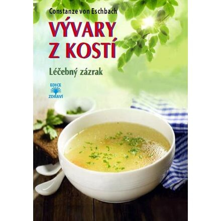 Vývary z kostí - Léčebný zázrak