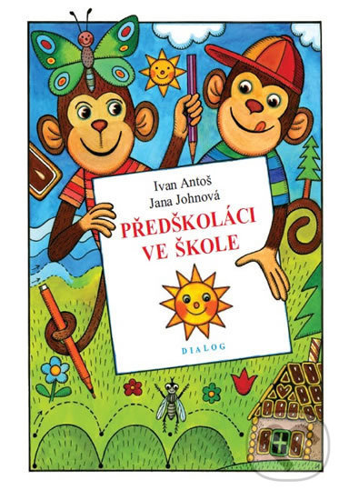 Předškoláci ve škole Novotný Petr PhDr. - DIALOG