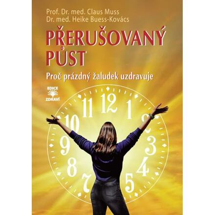 Přerušovaný půst - Proč prázdný žaludek uzdravuje