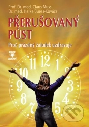 Přerušovaný půst - Proč prázdný žaludek uzdravuje