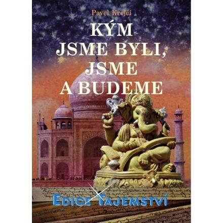 Kým jsme byli, jsme a budeme - Pavel Krejčí