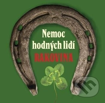 Nemoc hodných lidí - Rakovina