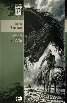 Vládci močálů - Anna Šochová