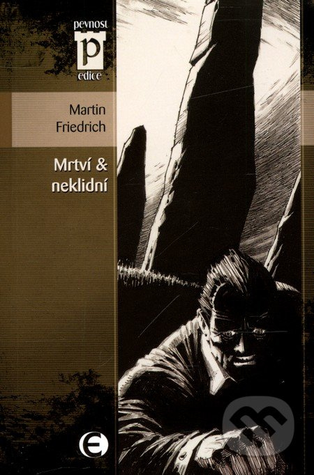 Mrtví &amp; neklidní - Martin Friedrich