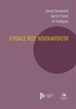 O povaze vědy - Martin Profant, Nikolaj Demjančuk, Jiří Podhajský