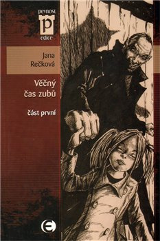 Věčný čas zubů část první - Jana Rečková