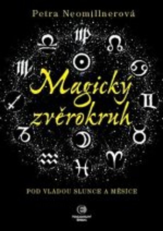Magický zvěrokruh -  Petra Neomillnerová