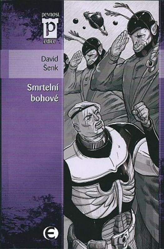 Smrtelní bohové - David Šenk