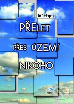 Přelet přes území nikoho - Jiří Hájek