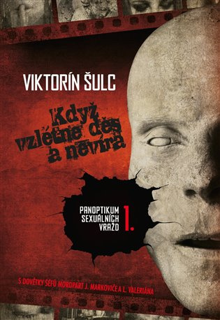 Když vzlétne děs a nevíra (Panoptikum sexuálních vražd I) - kniha z kategorie Detektivky, thrillery a horory