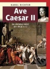 Ave Caesar II - Na vrcholu moci (61–44 př. n. l.)
